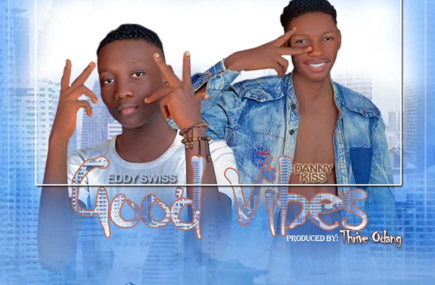 [Music] Eddy swisz FT Danny kiss_ Good vibes