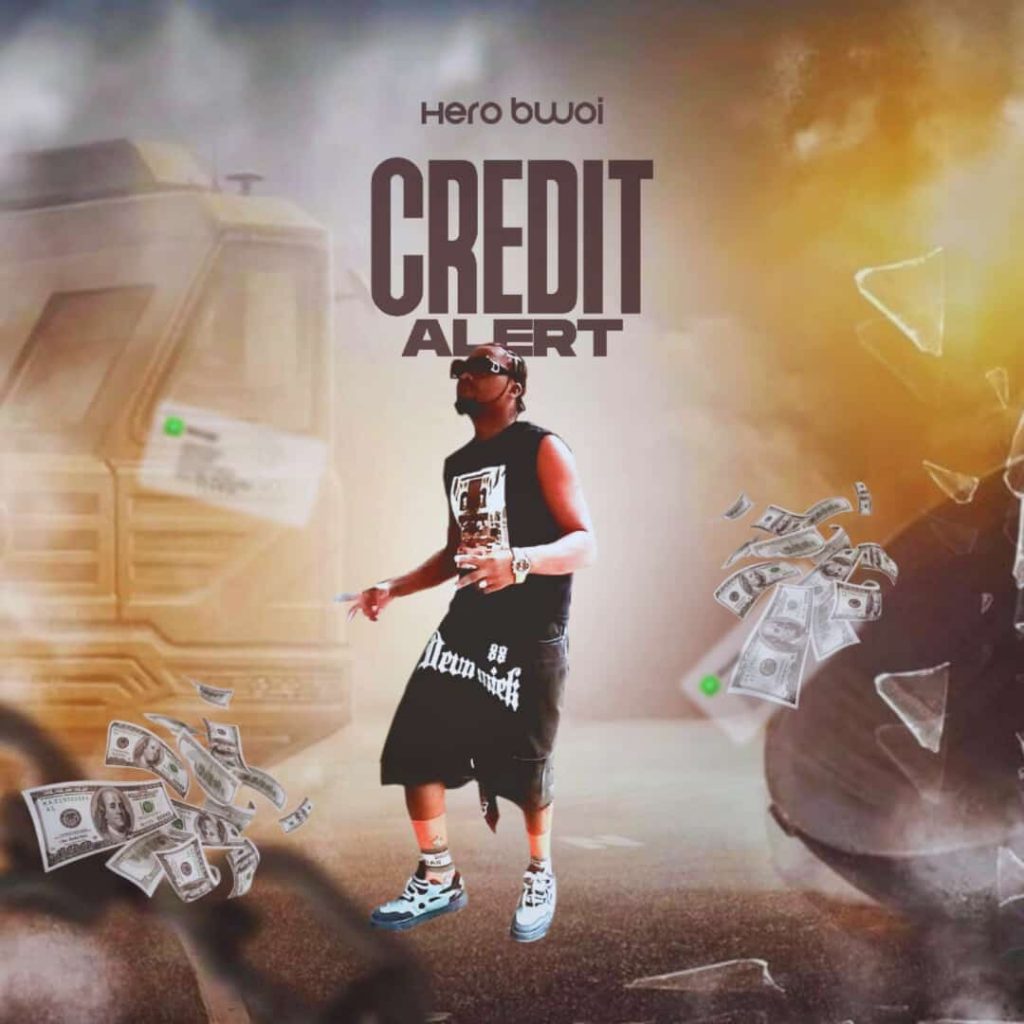 [Music] Hero Bwoi_ Credit Alert