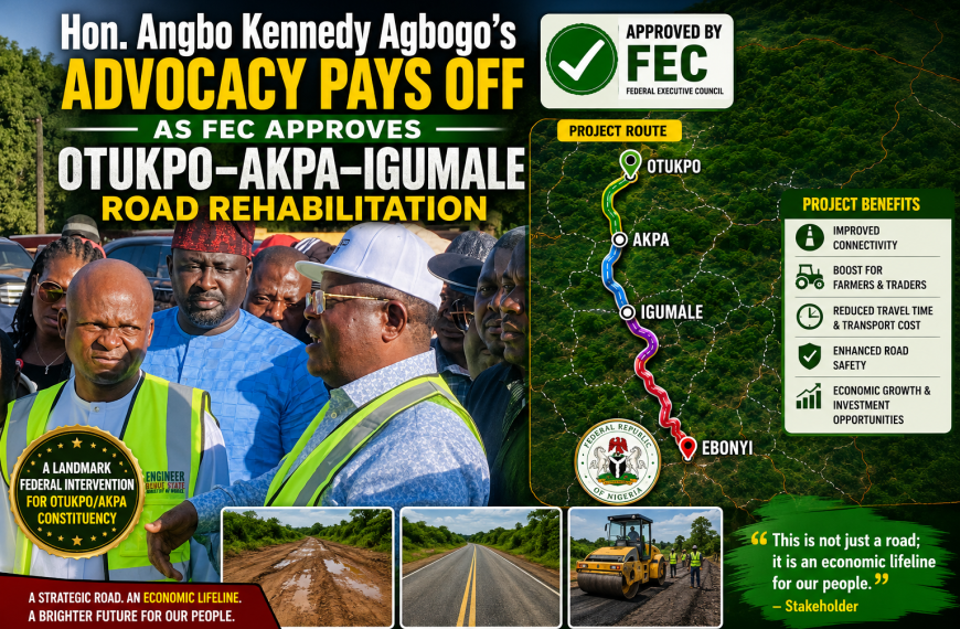 Hon. Angbo Kennedy Agbogo’s Advocacy Pays Off as FEC Approves Otukpo–Akpa–Igumale Road Rehabilitation