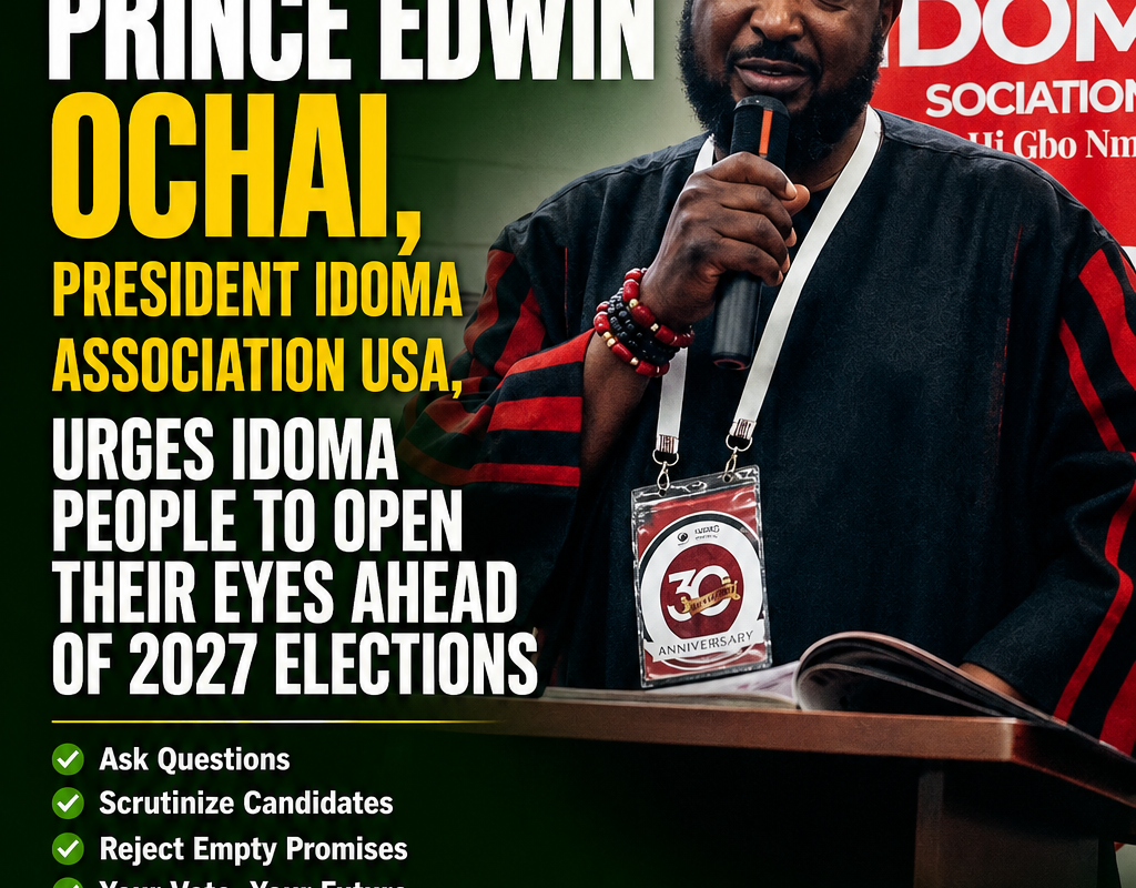 Prince Edwin Ochai, President Idoma Association USA, Urges Idoma People to Open Their Eyes Ahead of 2027 Elections