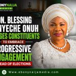 Hon. Blessing Onyeche Onuh Urges Constituents to Embrace Progressive Engagement Ahead of Elections