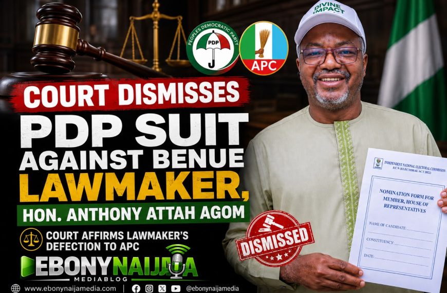 Court Dismisses PDP Suit Against Benue Lawmaker, Hon. Anthony Attah Agom