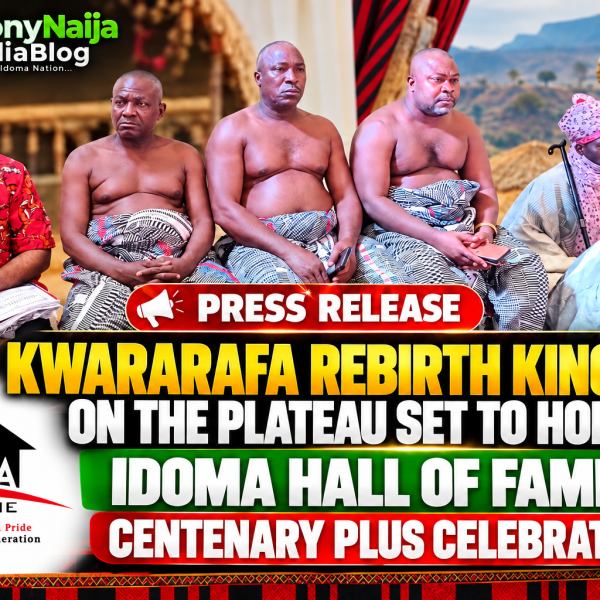 PRESS RELEASE :KWARARAFA REBIRTH KINGDOM ON THE PLATEAU SET TO HONOUR IDOMA HALL OF FAME AND CENTENARY PLUS CELEBRATION